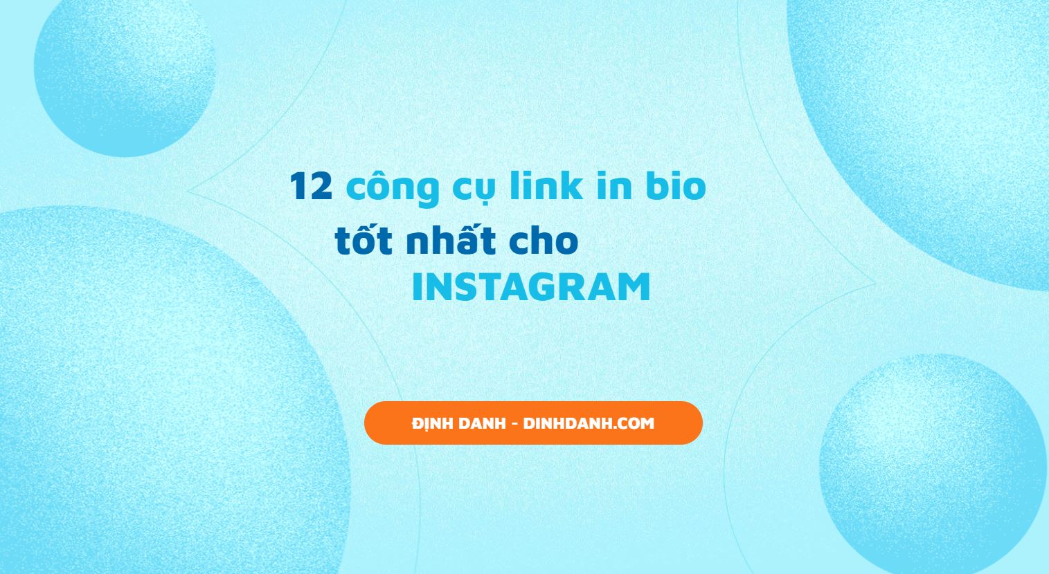 12 công cụ tốt nhất cho link in bio instagram